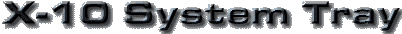 X-10 System Tray